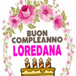 Buon Compleanno Loredana