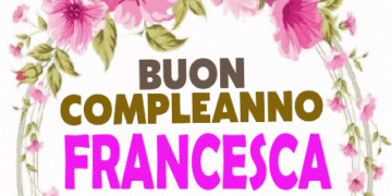 Buon compleanno Francesca